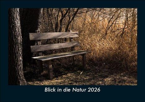 Tobias Becker: Blick in die Natur 2026 Fotokalender DIN A5, Kalender