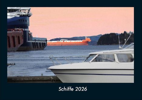 Tobias Becker: Schiffe 2026 Fotokalender DIN A4, Kalender