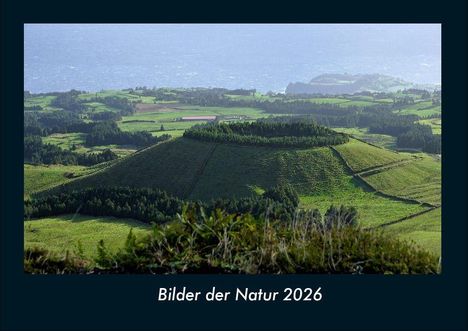 Tobias Becker: Bilder der Natur 2026 Fotokalender DIN A4, Kalender