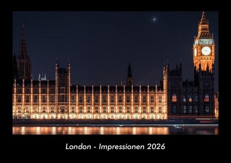 Tobias Becker: London - Impressionen 2026 Fotokalender DIN A3, Kalender