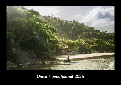 Tobias Becker: Unser Heimatplanet 2026 Fotokalender DIN A3, Kalender
