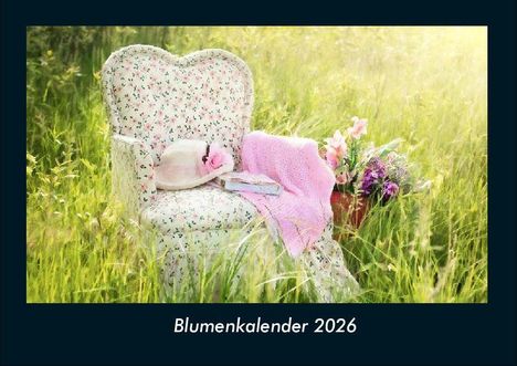 Tobias Becker: Blumenkalender 2026 Fotokalender DIN A4, Kalender
