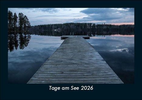 Tobias Becker: Tage am See 2026 Fotokalender DIN A5, Kalender