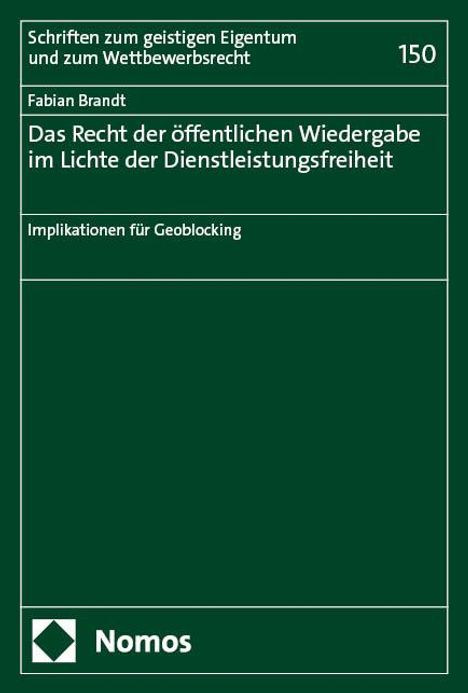 Fabian Brandt: Das Recht der öffentlichen Wiedergabe im Lichte der Dienstleistungsfreiheit, Buch