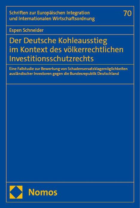 Espen Schneider: Der Deutsche Kohleausstieg im Kontext des völkerrechtlichen Investitionsschutzrechts, Buch