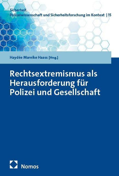 Titel: "Rechtsextremismus als Herausforderung für Polizei und Gesellschaft". Herausgeber: Haydée Mareike Haass. Oben Wabenmuster.