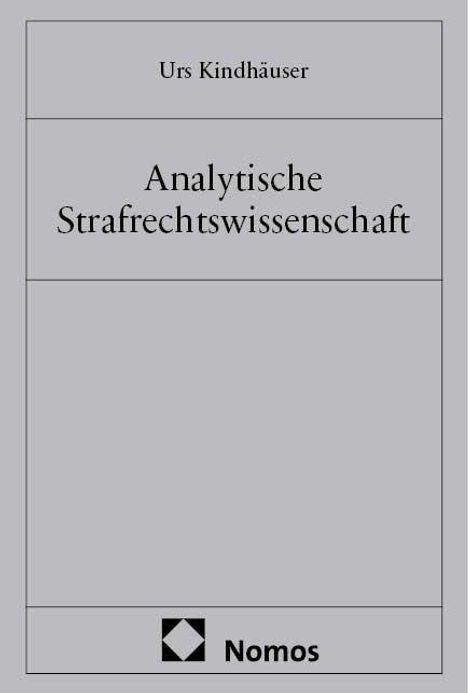 Buchtitel: "Analytische Strafrechtswissenschaft" von Urs Kindhäuser. Unten: Logo und Schriftzug "Nomos". Grauer Hintergrund.