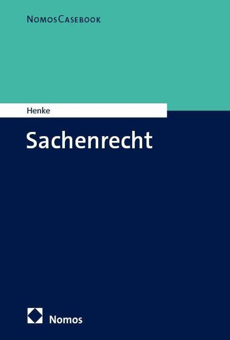 „HENKE, Sachenrecht, Nomos, Casebook“ auf einem schlicht gestalteten, zweifarbigen Buchcover.