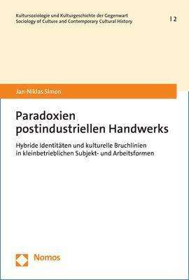 Jan-Niklas Simon: Paradoxien postindustriellen Handwerks, Buch