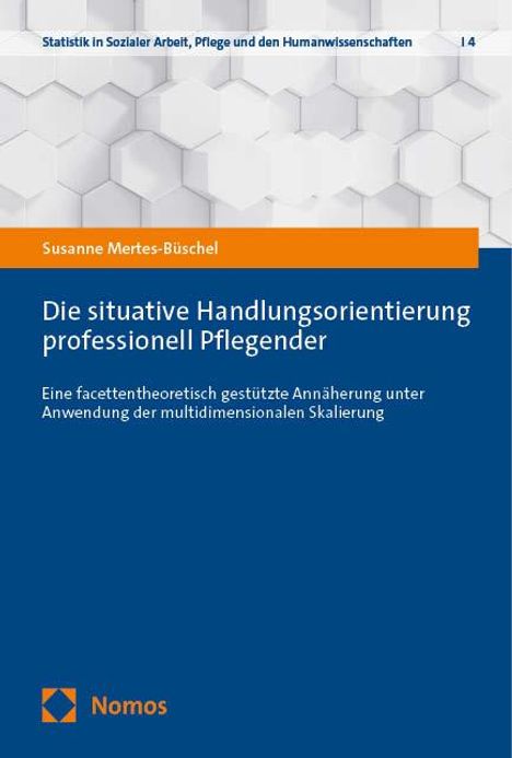 Susanne Mertes-Büschel: Die situative Handlungsorientierung professionell Pflegender, Buch