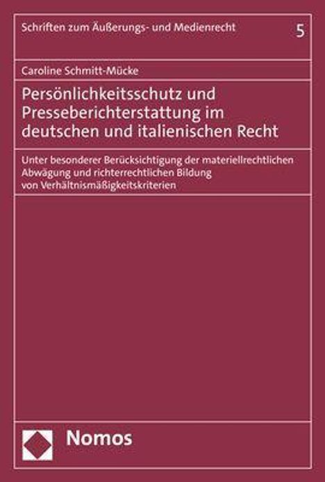 Caroline Schmitt-Mücke: Persönlichkeitsschutz und Presseberichterstattung im deutschen und italienischen Recht, Buch