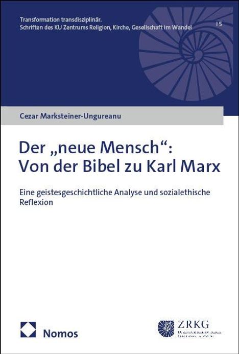 Cezar Marksteiner-Ungureanu: Der "neue Mensch": Von der Bibel zu Karl Marx, Buch