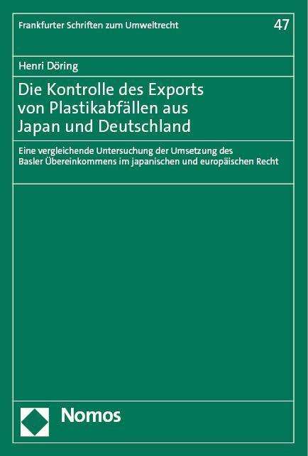 Henri Döring: Die Kontrolle des Exports von Plastikabfällen aus Japan und Deutschland, Buch