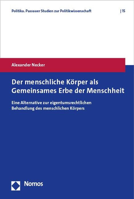 Alexander Necker: Der menschliche Körper als Gemeinsames Erbe der Menschheit, Buch