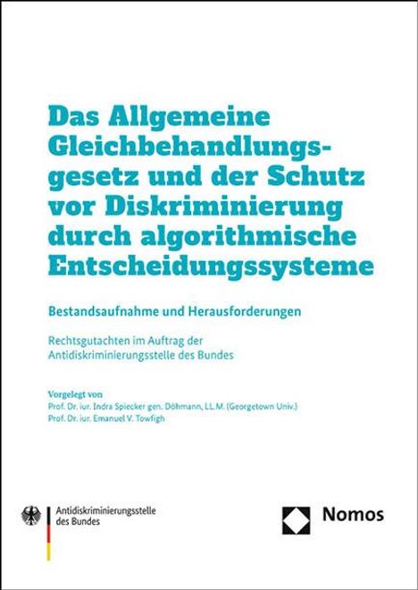 Indra Spiecker: Das Allgemeine Gleichbehandlungsgesetz und der Schutz vor Diskriminierung durch algorithmische Entscheidungssysteme, Buch