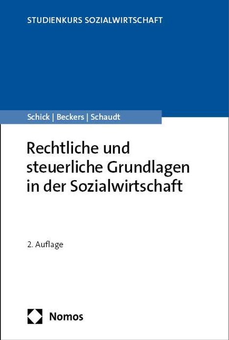 Stefan Schick: Rechtliche und steuerliche Grundlagen in der Sozialwirtschaft, Buch