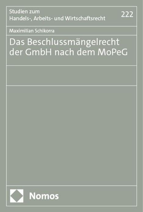 Maximilian Schikorra: Das Beschlussmängelrecht der GmbH nach dem MoPeG, Buch