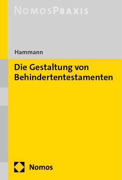 Hans Hammann: Die Gestaltung von Behindertentestamenten, Buch