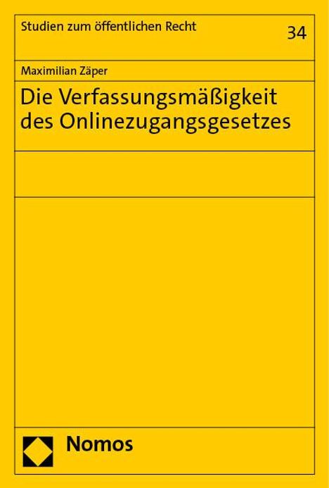 Maximilian Zäper: Zäper, M: Verfassungsmäßigkeit des Onlinezugangsgesetzes, Buch