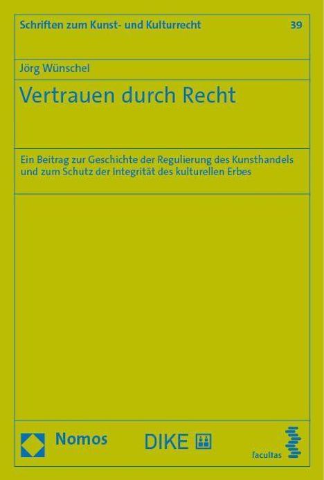 Jörg Wünschel: Vertrauen durch Recht, Buch