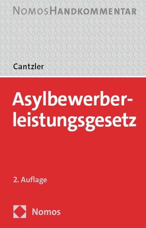 "Asylbewerberleistungsgesetz", "2. Auflage", "Nomos", "Cantzler". Roter Hintergrund unten, grauer Hintergrund oben.
