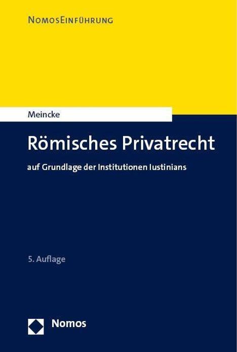 Jens Peter Meincke: Römisches Privatrecht, Buch