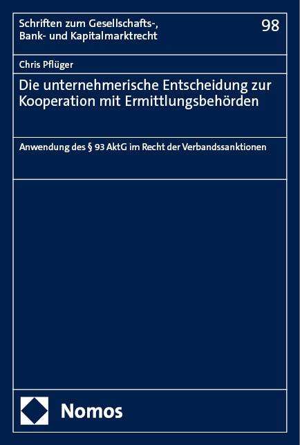 Chris Pflüger: Die unternehmerische Entscheidung zur Kooperation mit Ermittlungsbehörden, Buch