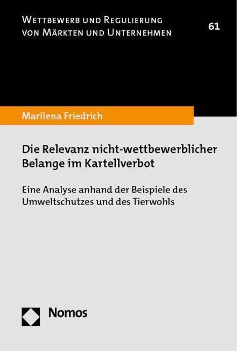 Marilena Friedrich: Die Relevanz nicht-wettbewerblicher Belange im Kartellverbot, Buch