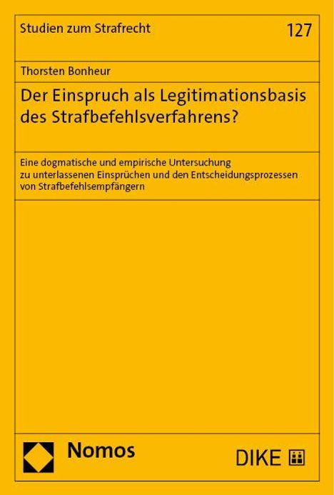 Thorsten Bonheur: Der Einspruch als Legitimationsbasis des Strafbefehlsverfahrens?, Buch