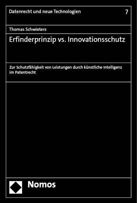 Thomas Schwieters: Erfinderprinzip vs. Innovationsschutz, Buch