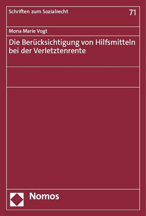 Mona Marie Vogt: Die Berücksichtigung von Hilfsmitteln bei der Verletztenrente, Buch