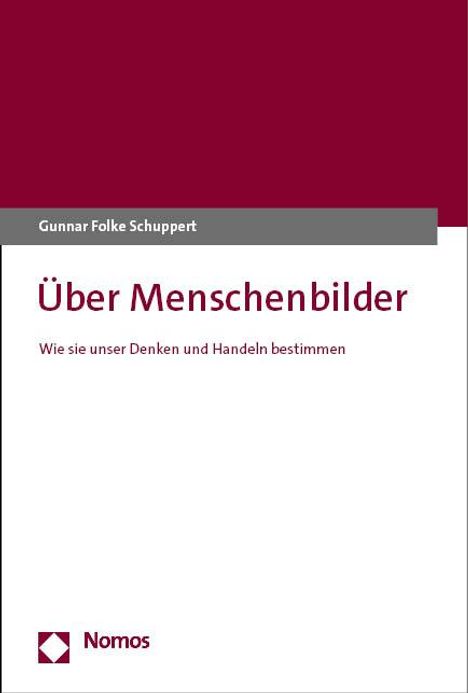 Gunnar Folke Schuppert: Über Menschenbilder, Buch