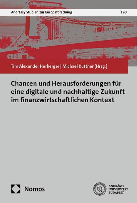 Chancen und Herausforderungen für eine digitale und nachhaltige Zukunft im finanzwirtschaftlichen Kontext, Buch