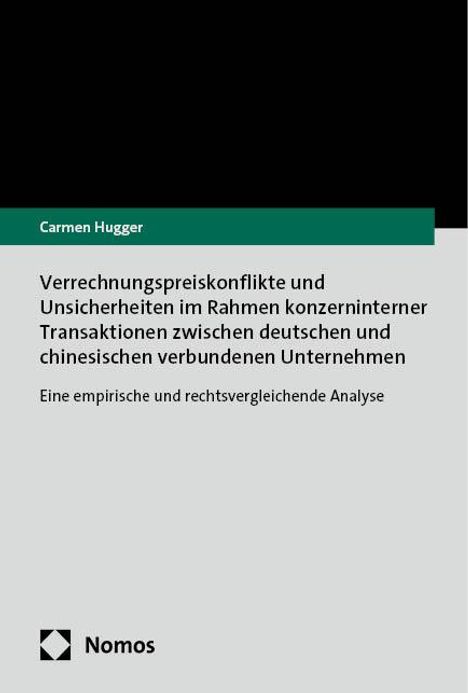 Carmen Hugger: Verrechnungspreiskonflikte und Unsicherheiten im Rahmen konzerninterner Transaktionen zwischen deutschen und chinesischen verbundenen Unternehmen, Buch