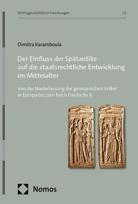 Dimitra Karamboula: Der Einfluss der Spätantike auf die staatsrechtliche Entwicklung im Mittelalter, Buch