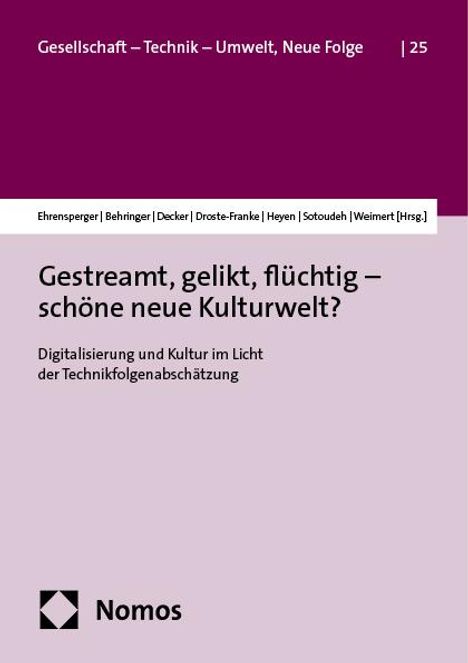 Gestreamt, gelikt, flüchtig - schöne neue Kulturwelt?, Buch