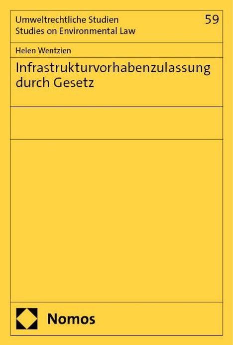 Helen Wentzien: Infrastrukturvorhabenzulassung durch Gesetz, Buch