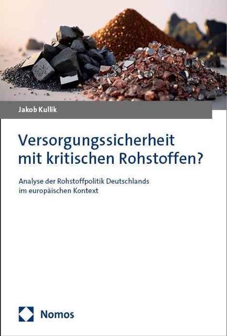 Jakob Kullik: Versorgungssicherheit mit kritischen Rohstoffen?, Buch