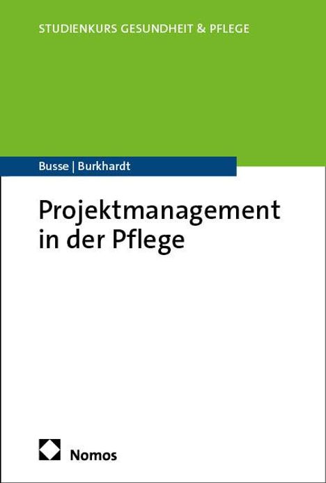 Thomas Busse: Projektmanagement in der Pflege, Buch