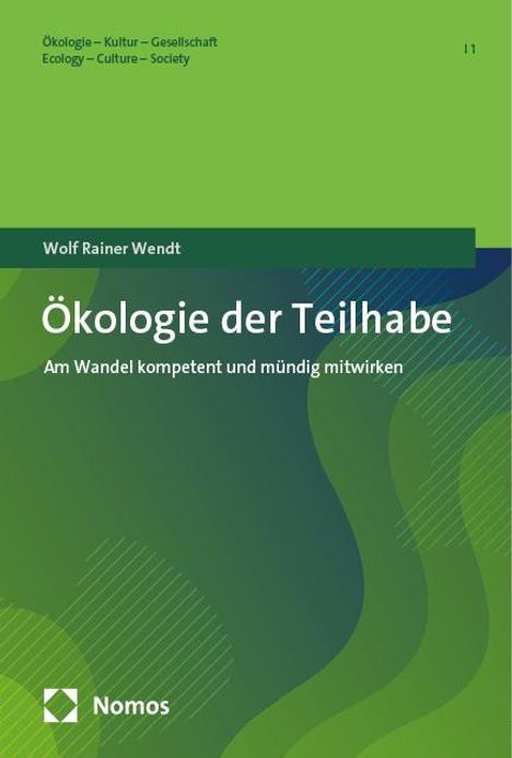 Wolf Rainer Wendt: Ökologie der Teilhabe, Buch