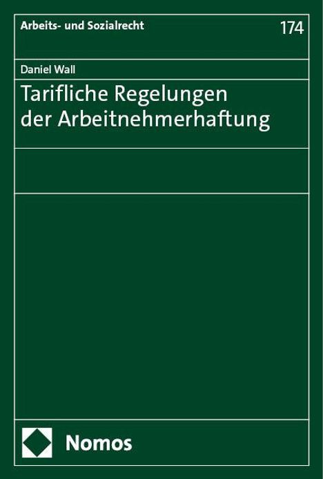 Daniel Wall: Tarifliche Regelungen der Arbeitnehmerhaftung, Buch