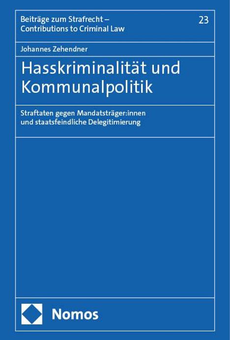 Johannes Zehendner: Hasskriminalität und Kommunalpolitik, Buch