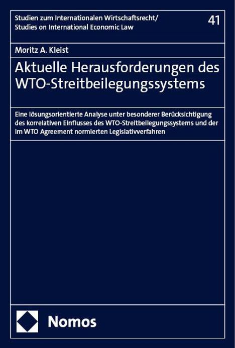 Moritz A. Kleist: Aktuelle Herausforderungen des WTO-Streitbeilegungssystems, Buch