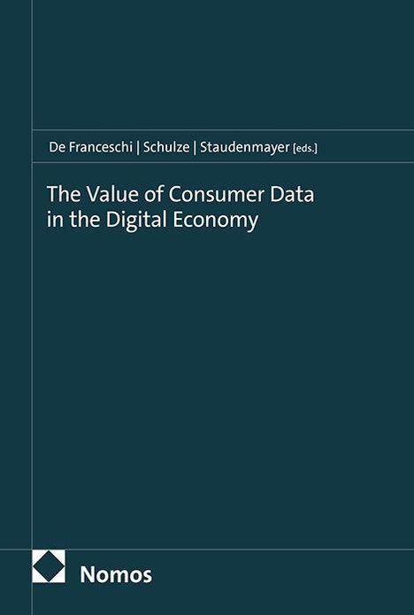 Cover von "The Value of Consumer Data in the Digital Economy" von De Franceschi, Schulze, Staudenmayer. Dunkelblauer Hintergrund. Logo unten links.