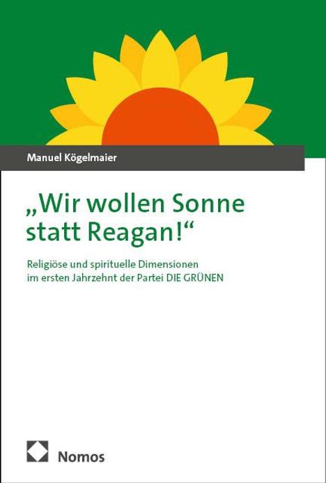 Manuel Kögelmaier: "Wir wollen Sonne statt Reagan!", Buch