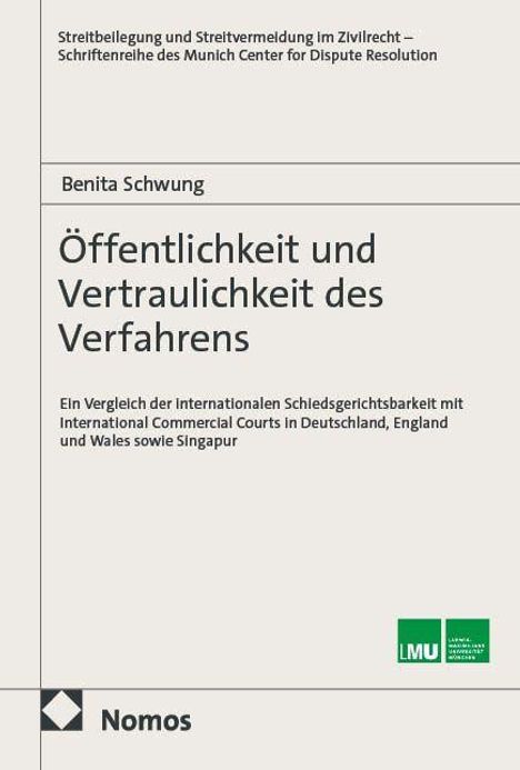 Benita Schwung: Öffentlichkeit und Vertraulichkeit des Verfahrens, Buch