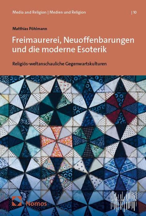 Matthias Pöhlmann: Freimaurerei, Neuoffenbarungen und die moderne Esoterik, Buch