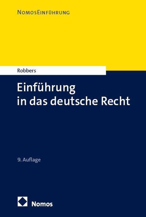 9. Auflage. "Einführung in das deutsche Recht" von Robbers. Gelbe und blaue Farbtrennung. Nomos-Logo unten links.