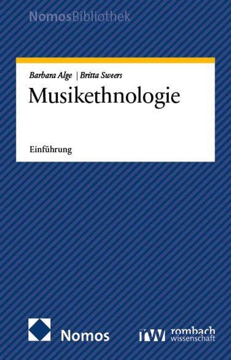 "Musikethnologie: Einführung" von Barbara Alge und Britta Sweers. Blaue Streifen, Logos von Nomos, Rombach Wissenschaft.