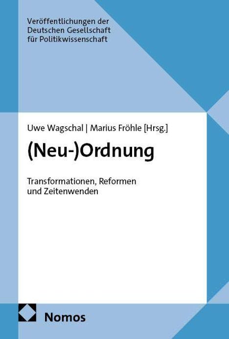 Veröffentlichungen der Deutschen Gesellschaft für Politikwissenschaft. (Neu-)Ordnung. Nomos-Logo unten links.